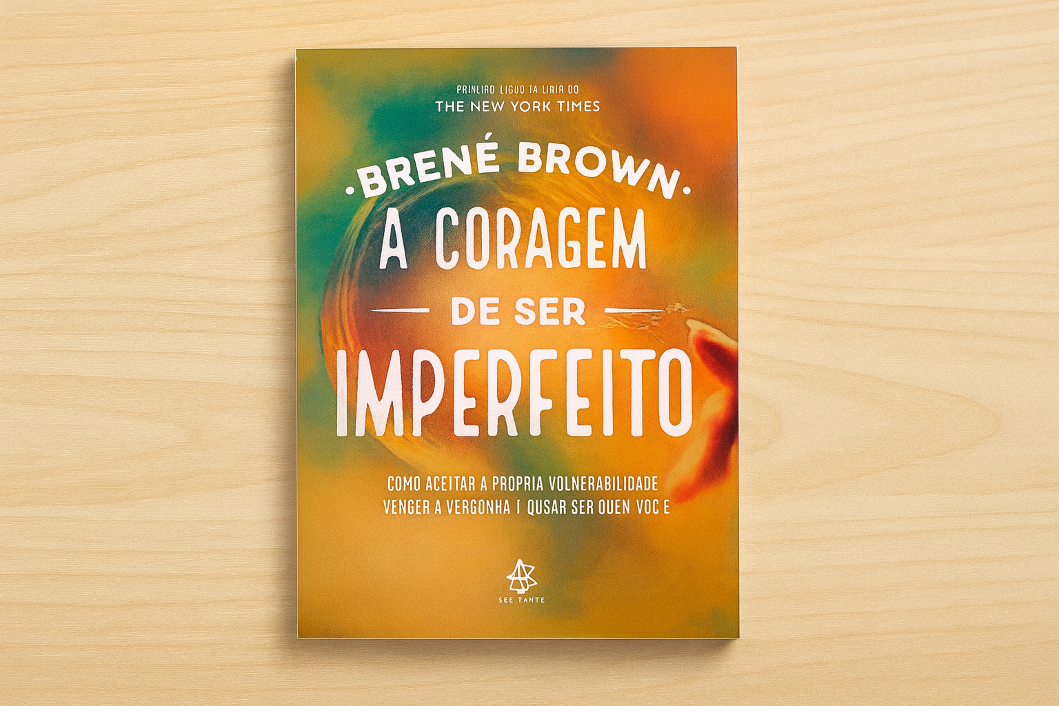 Descubra A Coragem de Ser Imperfeito livro, de Brené Brown. Uma obra inspiradora sobre vulnerabilidade, autenticidade e força interior.